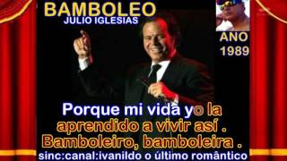 Video thumbnail of "Bamboleo - Julio Iglesias - karaoke"