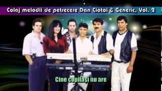 COLAJ MELODII DE PETRECERE DAN CIOTOI & GENERIC, VOL  2