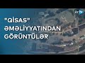 Azərbaycan Ordusu “Qisas” əməliyyatı keçirib - GÖRÜNTÜLƏR