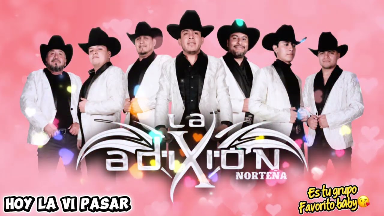 Hoy La Vi Pasar - Adixion Norteña (en vivo)