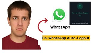 Fix WhatsApp Auto-Logout Issue (2025) - Stop Forced Sign-Outs !