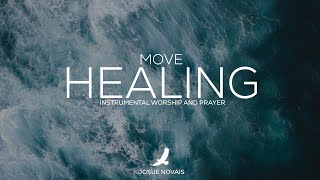 MOVE HEALING // PROPHETIC WORSHIP // 6 HOURS INSTRUMENTAL // MATTHEW 14:14