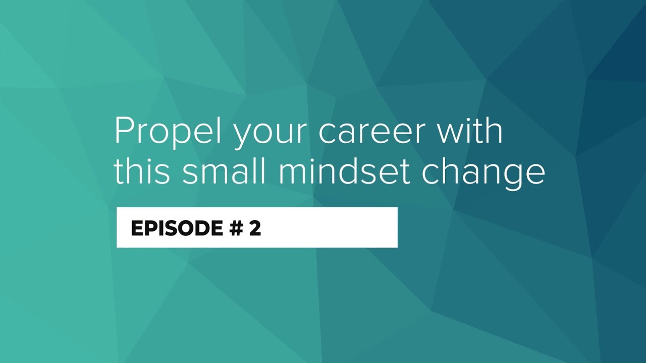 Propel your career with this small mindset change - YouTube