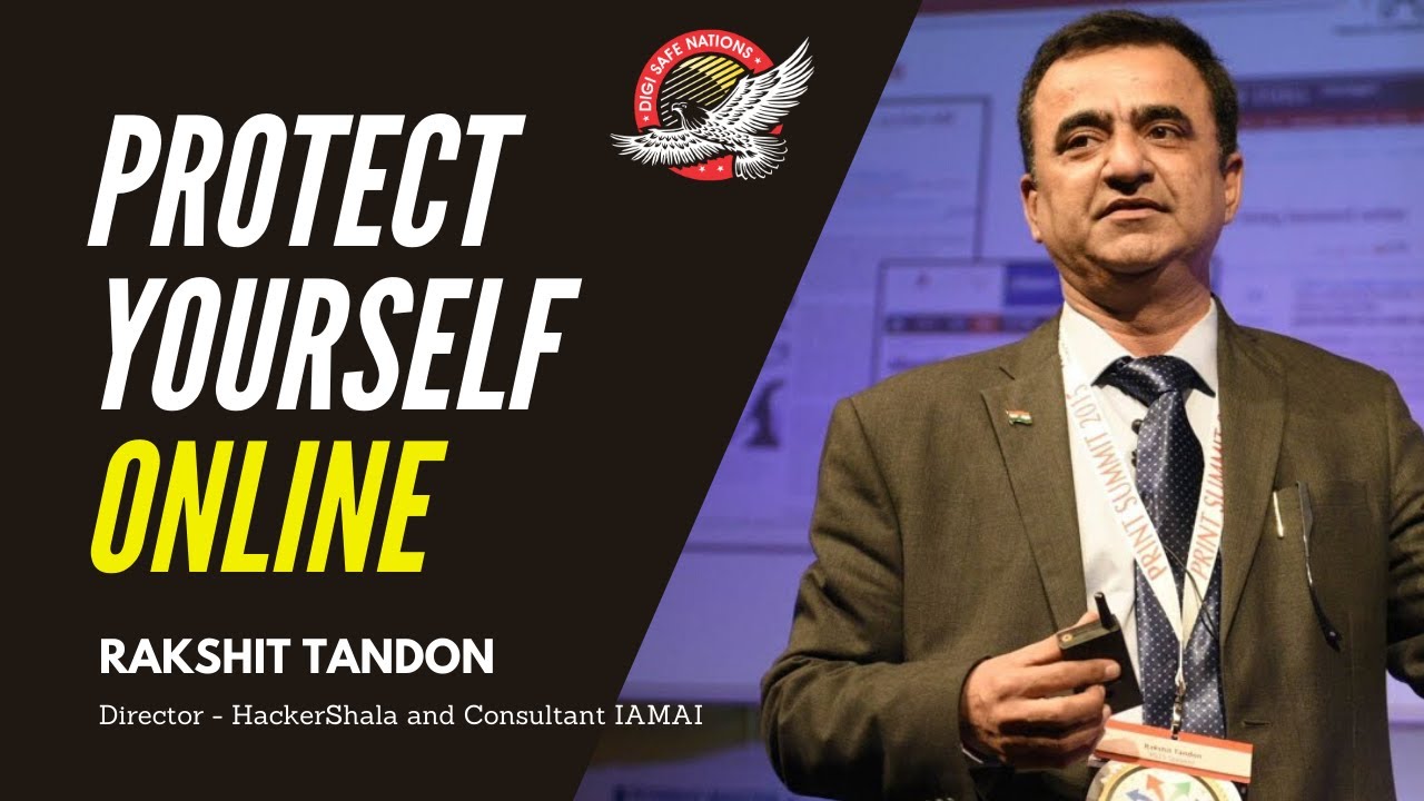 How Can You Protect Yourself Online? Rakshit Tandon Cyber Security