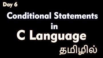 Conditional statements in Control statement | C tutorial in tamil | Day 6 #clanguage  #cbasic