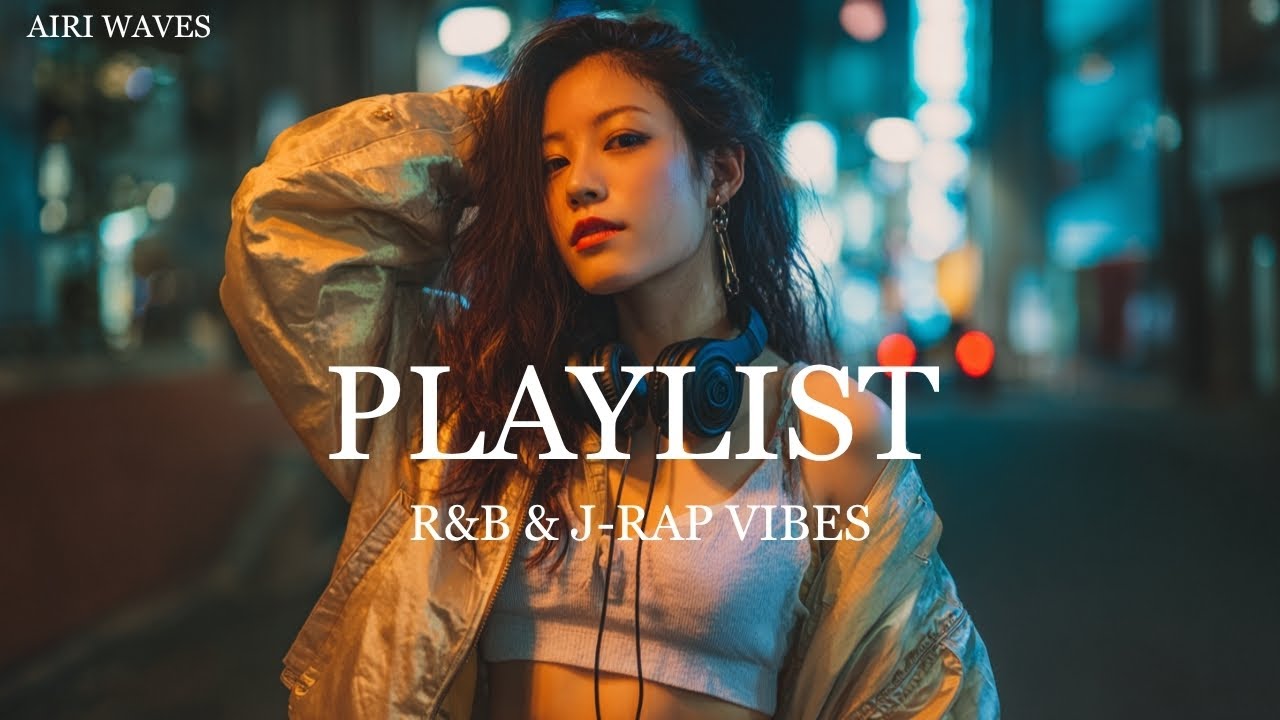 Relaxing R&B × Japanese Rap Flow — Soft, Calm & Aesthetic Mix | Airi Waves