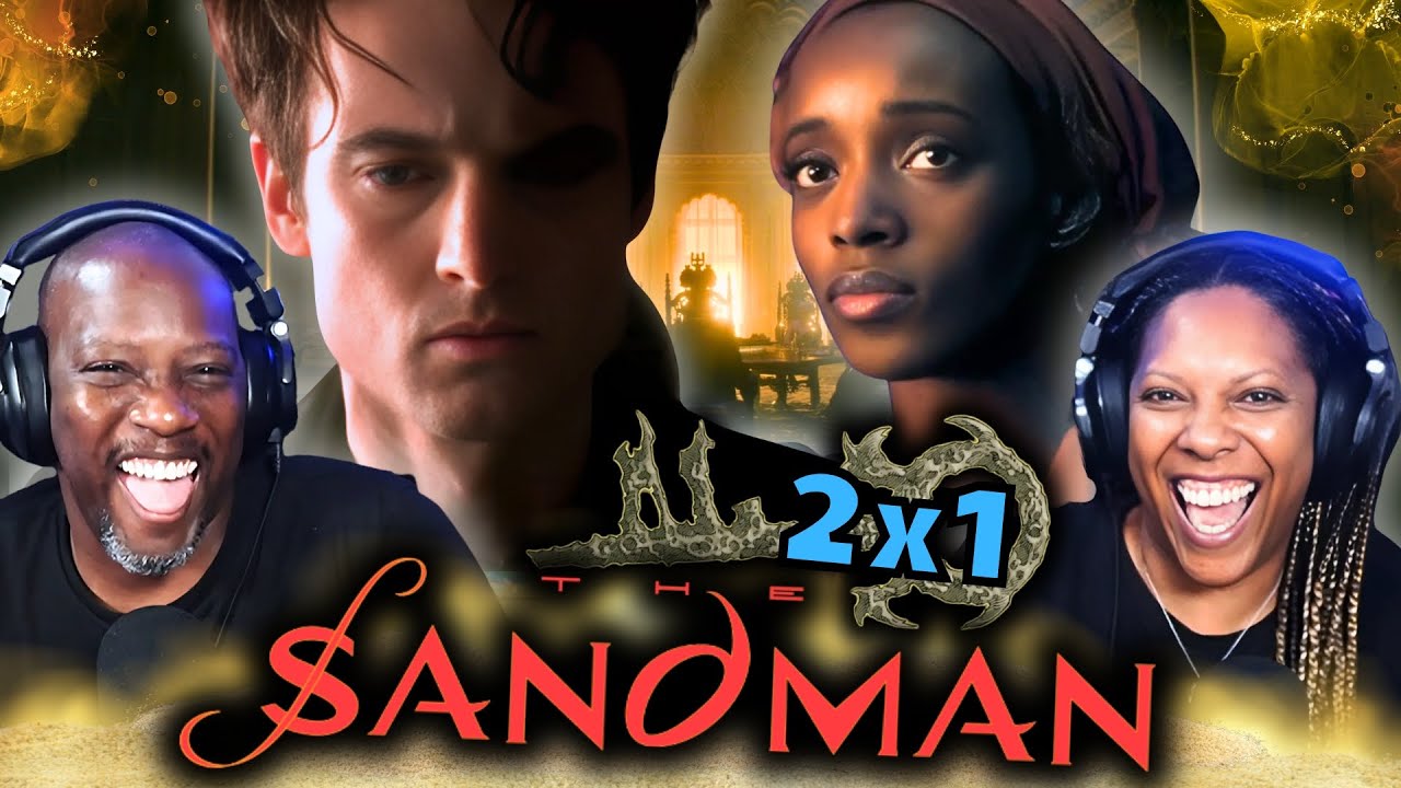 THE SANDMAN S2E1 Reaction – “The Dreaming Returns” | Morpheus Is Back!