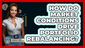 How Do Market Conditions Drive Portfolio Rebalancing?