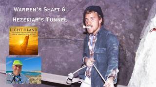 Warren's Shaft & Hezekiah's Tunnel ("Light in the Land" Podcast #49)