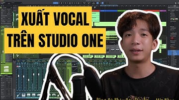 HƯỚNG DẪN XUẤT FILE  VOCAL ĐÚNG CÁCH TRÊN STUDIO ONE 6 II HOÀNG TIẾN STUDIO (ĐỂ GỮI NGƯỜI KHÁC MIX)
