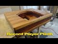How to make a record player plinth using solid timber - woodworking