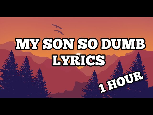 My son is so dumb (Official 1 hour Lyrics) Korean rap Lyrics class=