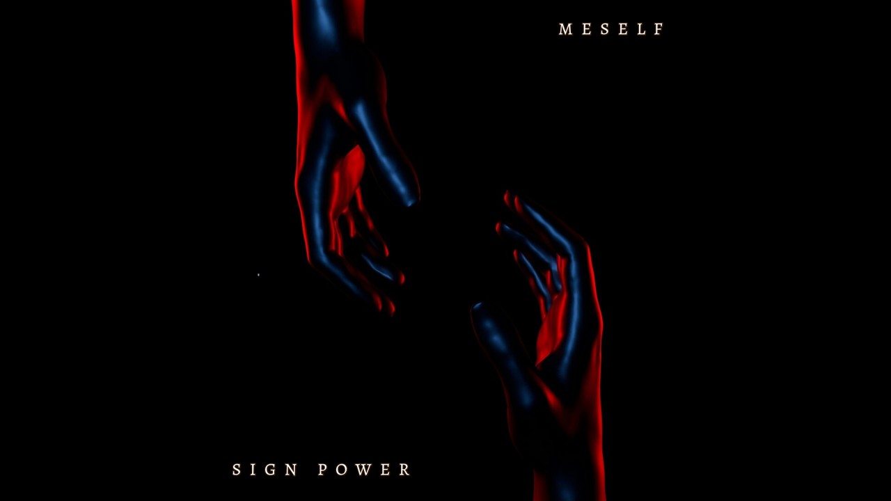 Meself - Sign Power (Official Audio)