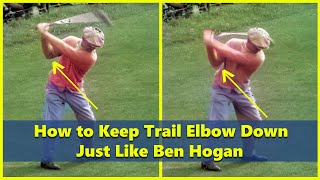 How to Keep Your Trail Elbow Down Like Ben Hogan 👍