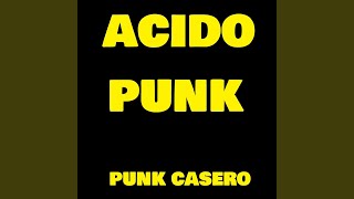 Te Va Explotar - Acido Punk