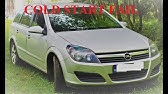 Opel Astra H 1 7cdti Start Problem After Warming The Engine Youtube