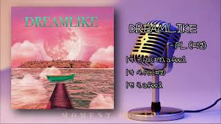 DREAMLIKE - PL (피엘) 'DREAMLIKE(2022)' / 가사, Lyrics
