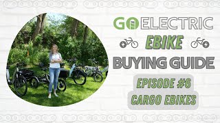 Cargo eBikes : Buying Guide Ep#6