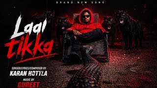 Karan Hottla | Gureet - Laal Tikka (Official Audio )