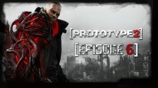 Prototype 2 - Episode 6