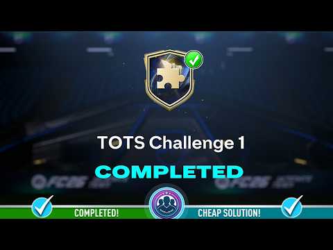 TOTS Challenge 1 SBC Completed - Cheap Solution & Tips – FC 26