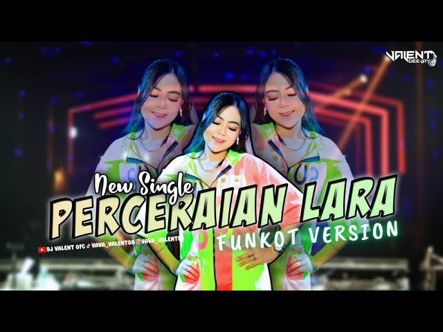 PERCERAIAN LARA - FUNKOT || DJ VALENT OFC class=