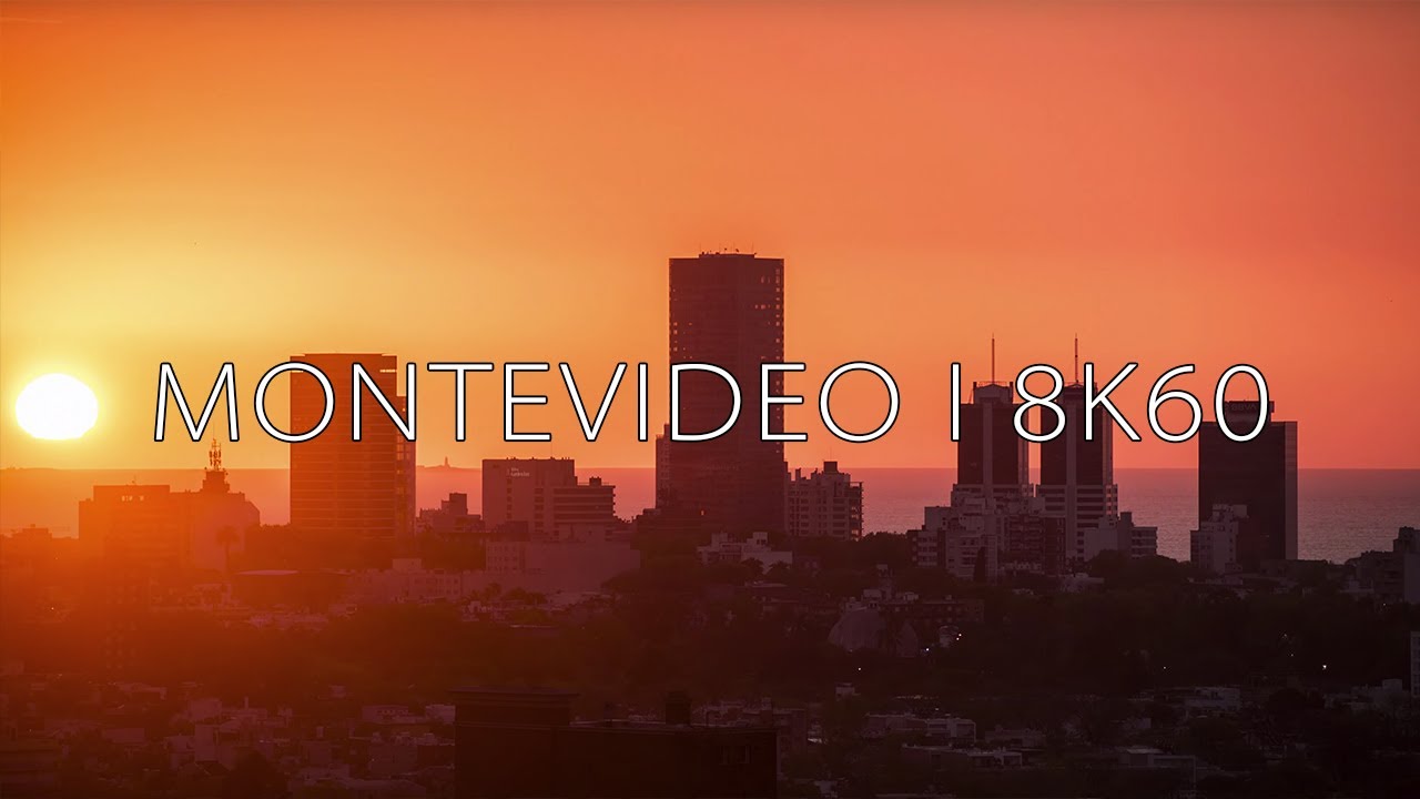 MONTEVIDEO 8K60