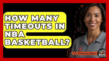 How Many Timeouts In NBA Basketball? - The Basketball Xpert