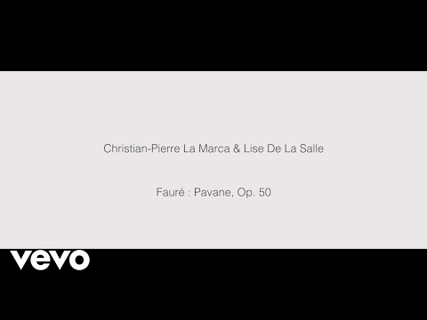 Christian-Pierre La Marca, Lise De La Salle - Pavane, Op. 50 (Clip officiel)
