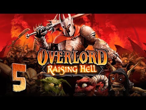 OverLord - Raising Hell - Прохождение #5