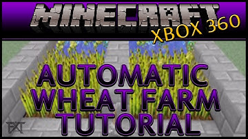 "MINECRAFT" (Xbox 360) AUTO WHEAT FARM TUTORIAL