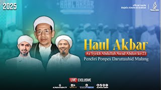 🔴LIVE | PUNCAK HAUL SYEKH ABDULLAH BIN AWAD ABDUN KE-23, PP. DARUTTAUHID MALANG 2025