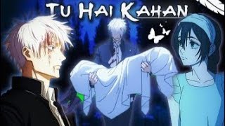 Gojo's Deepest Regret...💔🥀 | Tu Hai Kahan |  [AMV]