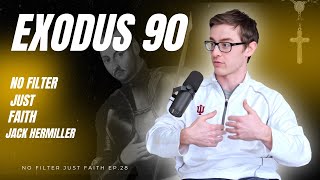 Finding Freedom Through Discipline with Jack Hermiller Exodus 90 | No Filter, Just Faith