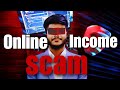 অনলাইন ইনকামের বড় স্ক্যাম যা আপনাকে কেউ বলবে না | Online Income Big Scam