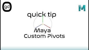 Quick Tip - Maya - Custom Pivots