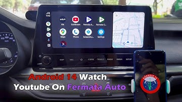 Android 14 Watch Youtube On Fermata Auto