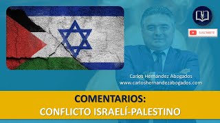 CONFLICTO ISRAELÍ PALESTINO (COMENTARIOS)