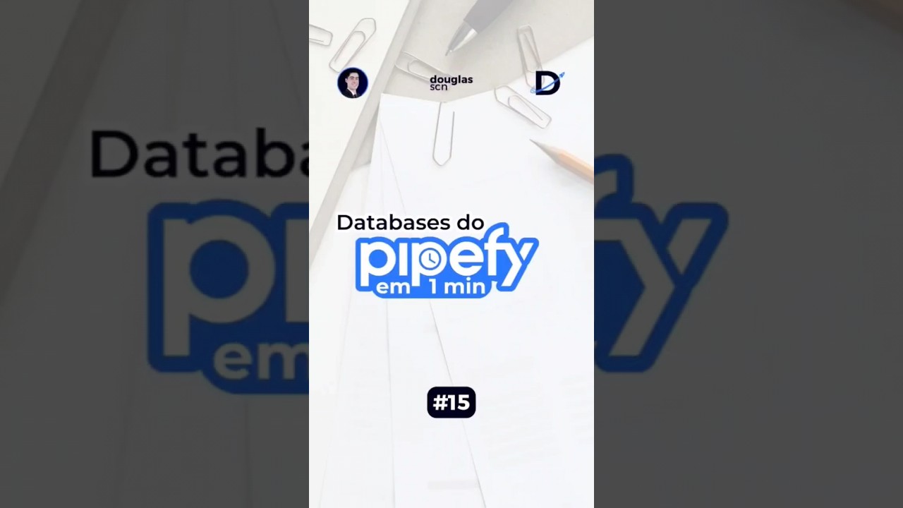 ⏰ 15 - DATABASES no #pipefy