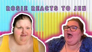 Rosie reacts to Jen | Part 1.5