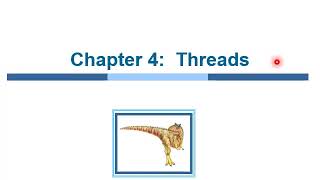 Chapter 4: Threads