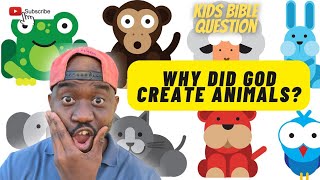 Why did God create animals? (Kids Learn Bible)