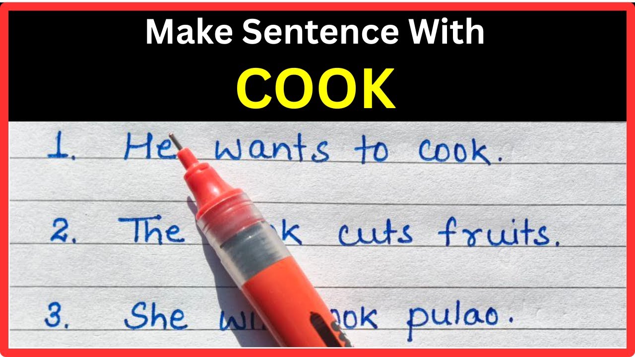 Make Sentence Of Cook | Cook In A Sentence | Cook Make Sentence | Make ...