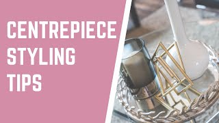 ATH Tip of the Week: Centrepiece Styling Tips!
