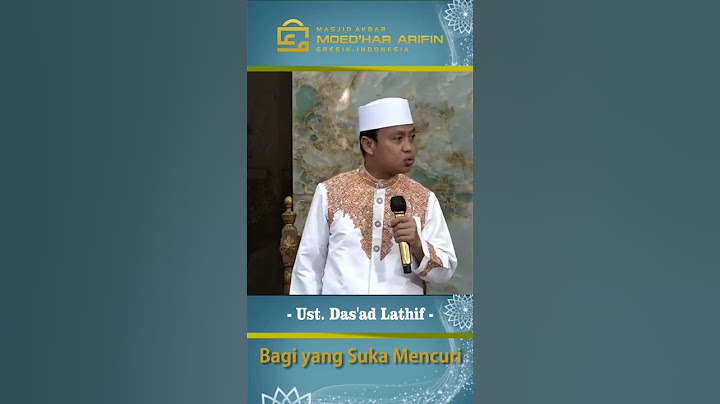 Bagi yang Suka Mencuri - Ust. Das'ad Lathif #pencuri #dasadlatif #masjidakbarmoedhararifin #masjid