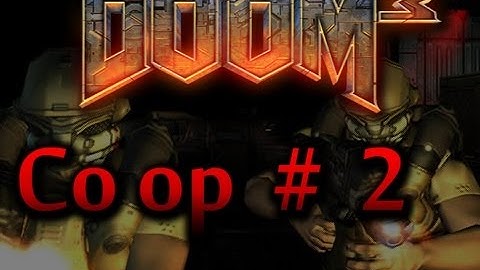 Doom 3 Co op Pt 2