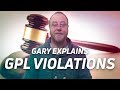 Why GPL violations are bad - Gary explains