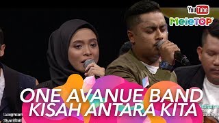 One Avenue Band I Kisah Antara Kita | Persembahan Live MeleTOP