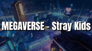 Stray Kids - 'MEGAVERSE' Easy Lyrics