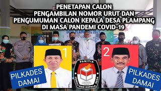 Prosesi Penetapan Calon, Pengambilan Nomor Urut dan Pengumuman Calon Kepala Desa  di masa Pandemi